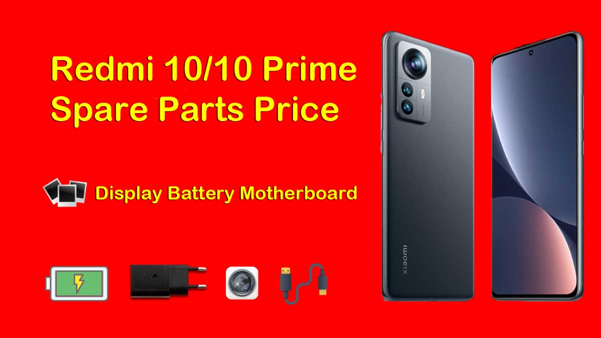 redmi 10 & 10 prime display battery mainboard spare parts price list in india in Mi store