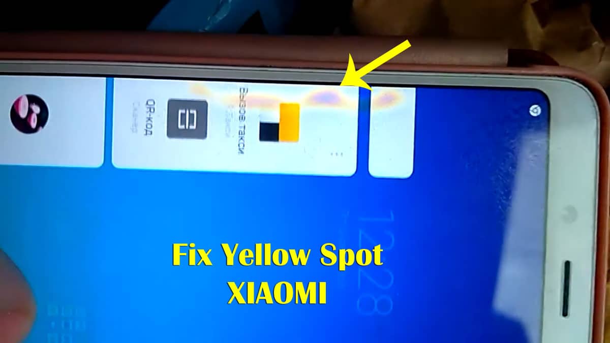 fix yellow spot in xiaomi mi phone